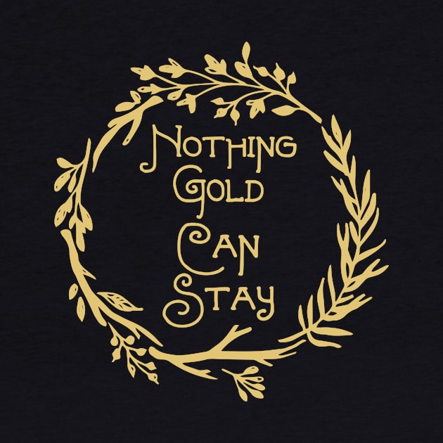 Nohting Gold Can Stay - Motivation by fromherotozero